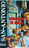 San Antonio - Berurier in Serai, Forum, Politist, Romana, 1994, Buna, 204 pagini, 13 x 20 cm