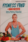 Fitness Food +900 retete. Slabire / Mentinere / Crestere masa / Omnivore / Ovo-Lacto / Vegetariene, Narcis Cernea