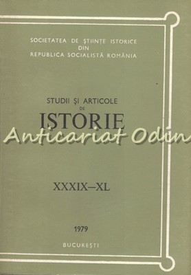 Studii Si Articole De Istorie XXXIX-XL 1979 - N. Adaniloaie, A. Iordanescu foto