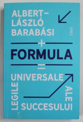 FORMULA : LEGILE UNIVERSALE ALE SUCCESULUI de ALBERT - LASZLO BARABASI , 2020 foto