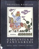 GARGANTUA SI PANTAGRUEL. ILUSTRATII DE BENEDICT GANESCU-FRANCOIS RABELAIS-342657