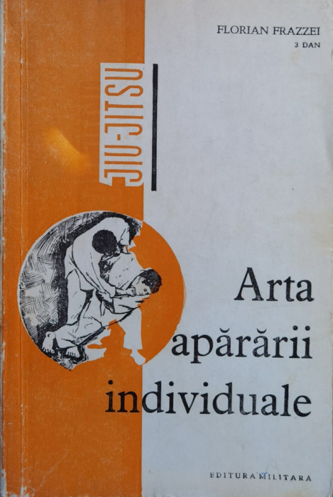 Arta Apararii Individuale Jiu-jitsu - Florian Frazzei ,560533