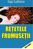 Retetele frumusetii | Inga Ladinina