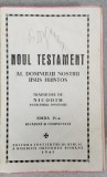NOUL TESTAMENT AL DOMNULUI NOSTRU IISUS HRISTOS , TRADUCERE DE NICODIM , EDITIA A IV A REVAZUTA SI COMPLETATA , 1941