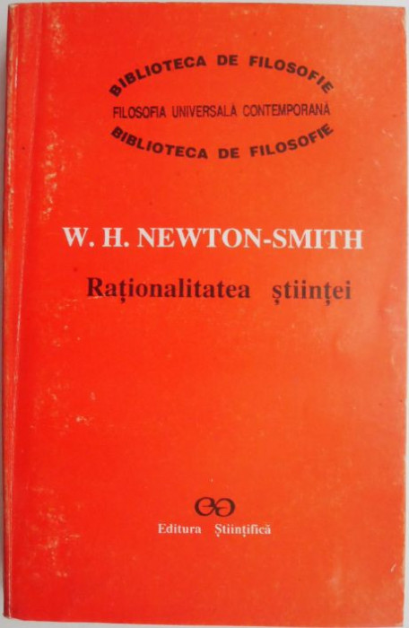 Rationalitatea stiintei &ndash; W. H. Newton-Smith