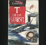 Cumpara ieftin T de la Sfarsit - Silviu Genescu - Roman