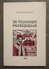 Paul Cernovodeanu - &Icirc;n v&acirc;ltoarea primejdiilor: politica externă şi diplomaţia...