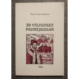 Paul Cernovodeanu - &Icirc;n v&acirc;ltoarea primejdiilor: politica externă şi diplomaţia...