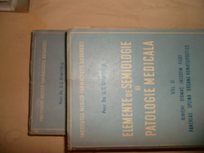 Elemente de semiologie si patologie medicala - C. C. Dimitriu 2 vol foto