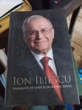 Fragmente de viata si de istorie traita - Ion Iliescu
