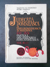 JUDECATA DOMNEASCA IN TARA ROMANEASCA SI MOLDOVA 1611-1831 volumul 2, partea 1 foto