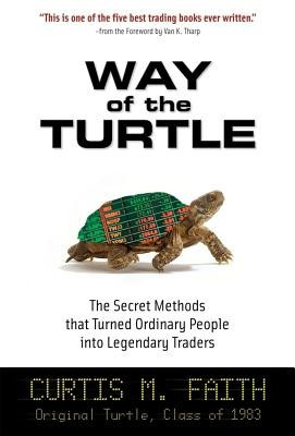 Way of the Turtle: The Secret Methods That Turned Ordinary People Into Legendary Traders foto