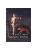 Jewish Artists in Modern Romania. Destinies Marked by Anti-Semitism and Holocaust - Hardcover - Alexandru Florian, Monica Oana Enache, Valentina Iancu