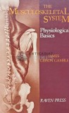 Cumpara ieftin The Musculoskeletal System. Physiological Basics - 1988 - James Gibson (B198)