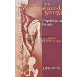 The Musculoskeletal System. Physiological Basics - 1988 - James Gibson (B198)