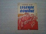 Legende Romane, Tiberiu Utan, Editura Ion Creanga 1985, Ilustratii G. Georgescu &amp; M. Gheorghe, Carte Copii, 62 p.