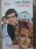 Pasiune - Anne Mather - Romantic, Editura Coni 1994, Roman de Dragoste, 288 pagini