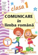 Comunicare in limba romana - Clasa 1 Partea 1 - Caiet (AR) - Elicart