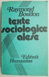 Texte sociologice alese - Raymond Boudon - Sociologie