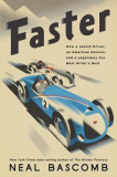 Faster: How a Jewish Driver, an American Heiress, and a Legendary Car Beat Hitler&#039;s Best