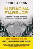In gradina fiarelor - Erik Larson, Valentina Georgescu