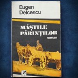 MASTILE PARINTILOR - EUGEN DELCESCU - ROMAN