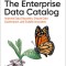 The Enterprise Data Catalog