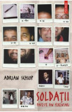 Cumpara ieftin Soldatii. Poveste din Ferentari - Adrian Schiop