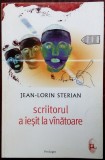 JEAN-LORIN STERIAN: SCRIITORUL A IESIT LA VANATOARE (2000, pref. MARIUS IANUS)