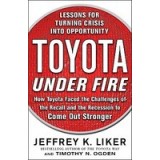 Toyota Under Fire: Lessons for Turning Crisis Into Opportunity
