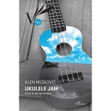 Ukulele jam - Alen Meskovic