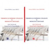 Termeni si expresii utilizate in medicina dentara. Dictionar Roman-Englez, Englez-Roman / Dictionar Roman-Francez, Francez-Roman