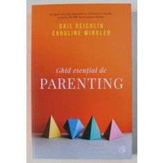 GHID ESENTIAL DE PARENTING de GAIL REICHLIN si CAROLINE WINKLER , 2019