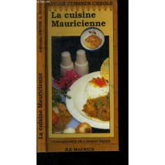 La cuisine de l&#039;ile maurice / savoir cuisiner la cuisine mauricienne (carte in limba franceza)
