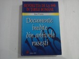 DOCUMENTE INEDITE DIN ARHIVELE RUSESTI - REVOLUTIA DE LA 1848 IN TARILE ROMANE - ION VARTA