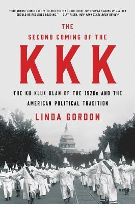 The Second Coming of the KKK: The Ku Klux Klan of the 1920s and the American Political Tradition foto
