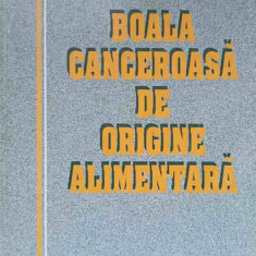 BOALA CANCEROASA DE ORIGINE ALIMENTARA-VIOREL T. MOGOS, GABRIELA ROMAN