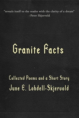 Granite Facts: Collected Poems and a Short Story foto