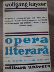 OPERA LITERARA. O INTRODUCERE IN STIINTA LITERATURII-WOLFGANG KAYSER foto