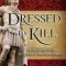 Dressed to Kill: A Biblical Approach to Spiritual Warfare and Armor