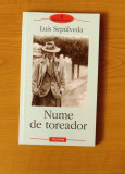 Luis Sepulveda - Nume de toreador