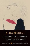 Il suono dell ombra. Sunetul umbrei - Alda Merini