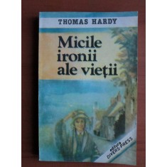 Thomas Hardy - Micile ironii ale vietii