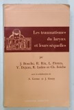LES TRAUMATISMES DU LARYNX ET LEURS SEQUELLES par J. BOUCHE ....CH. FRECHE , 1970 , PREZINTA URME DE UZURA