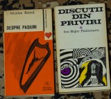 Nicolae Balota - Despre pasiuni / Ion Bujor Padureanu - Discutii din priviri
