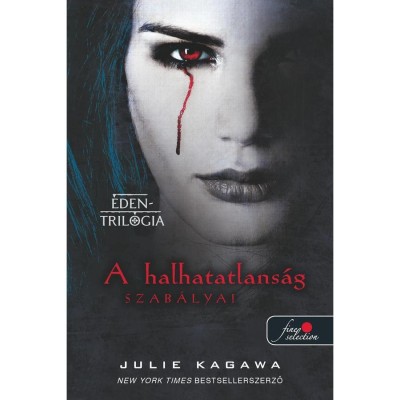 A halhatatlans&amp;aacute;g szab&amp;aacute;lyai - (&amp;Eacute;den-tril&amp;oacute;gia 1.) - Julie Kagawa foto