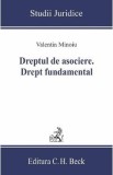 Dreptul de asociere. Drept fundamental - Valentin Minoiu