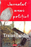 Jurnalul unui politist - Traian Tandin, Aldo Press