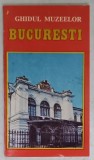 GHIDUL MUZEELOR BUCURESTI , ANII &#039;70 - &#039; 80