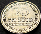 Cumpara ieftin Moneda exotica 25 CENTI - SRI LANKA, anul 1982 * cod 663, Asia